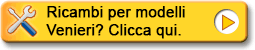 Ricambi per modelli Venieri? Clicca qui.